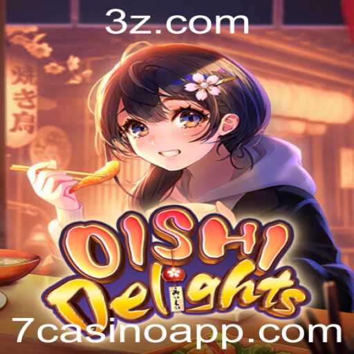 Descubra o Fascinante Mundo de OishiDelights no 7casino